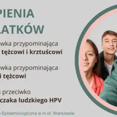 Szczepienia nastolatków: dawki przypominające przeciw błonicy, tężcowi, krztuścowi i HPV. Dbaj o zdrowie od 18 lat!