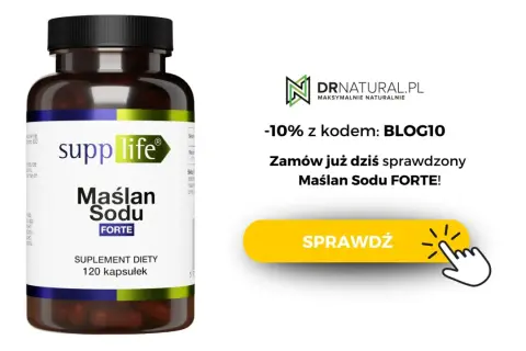 Maślan sodu FORTE od SuppLife. Odkryj jego działanie i zamów z rabatem 10% na DRnatural.pl. Sprawdź już dziś!