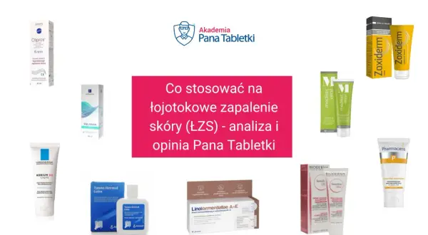 Kremy i preparaty na łojotokowe zapalenie skóry (ŁZS): Oliprox, Kerium DS, Zoxiderm, Mediket Versi, Sensibio DS+, Pharmaceris P.