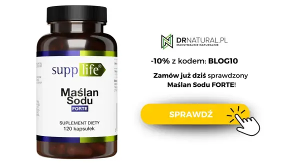 Maślan sodu FORTE od SuppLife. Odkryj jego działanie i zamów z rabatem 10% na DRnatural.pl. Sprawdź już dziś!